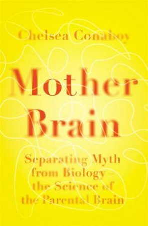 Mother Brain by Chelsea Conaboy