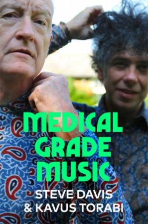 Medical Grade Music by Steve Davis & Kavus Torabi