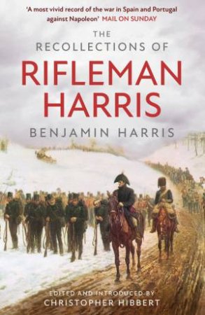 The Recollections Of Rifleman Harris by Benjamin Randell Harris