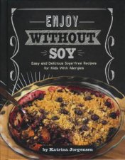 Allergy Aware Cookbooks Enjoy Without Soy
