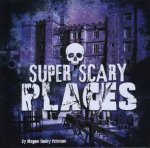 Super Scary Stuff Places