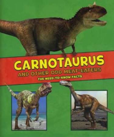 Dinosaur Fact Dig: Carnotaurus by Janet Riehecky