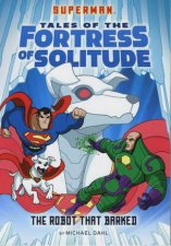 Superman  Tales of the Fortress of Solitude The Robot That Barked