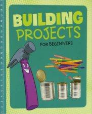 HandsOn Projects for Beginners Building Projects