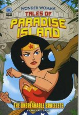 Wonder Woman Tales of Paradise Island The Unbreakable Bracelets