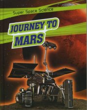 Super Space Science Journey To Mars