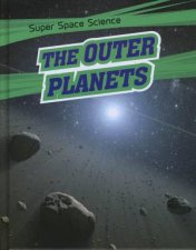 Super Space Science The Outer Planets