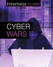 Eyewitness To War Cyber Wars