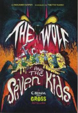 Grimm and Gross Wolf and The Seven Kids