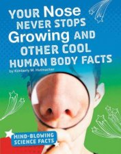 MindBlowing Science Facts Your Nose Never Stops Growing