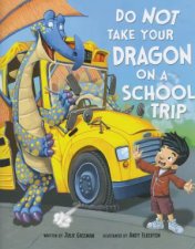 Do Not Take Your Dragon On A School Trip