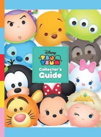 Disney Tsum Tsum Collector's Guide by Various