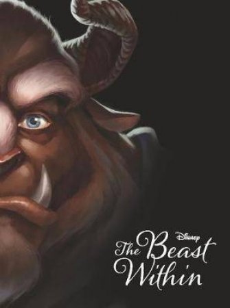 Disney Villains The Beast Within: A Tale of Beauty's Prince by Various