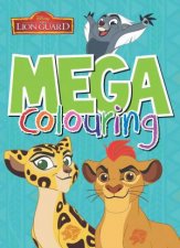 The Lion Guard Mega Colouring
