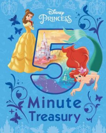 Disney Princess 5 Minute Treasury by Various