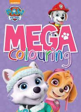 Nickelodeon PAW Patrol Mega Colouring by Various