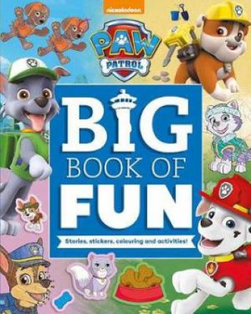 PAW Patrol: Big Book of Fun