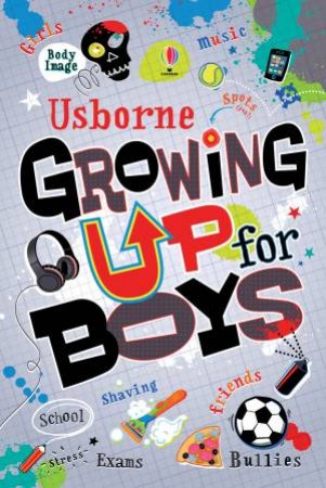 Usborne: Growing up for Boys by Alex Frith