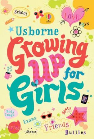 Usborne: Growing up for Girls by Felicity Brooks