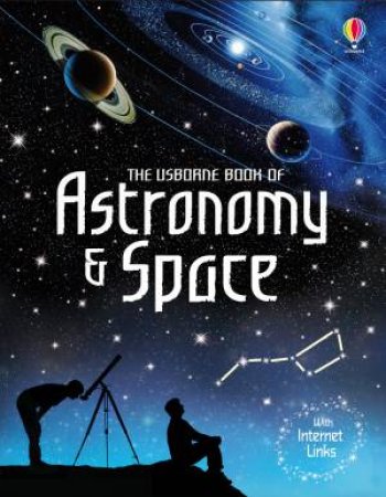 The Usborne Book Of Astronomy and Space by Lisa Miles & Alastair Smith