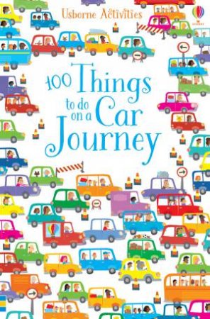 100 Things To Do On A Car Journey by Various