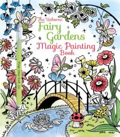 The Fairy Gardens Magic Painting Book by Lesley Sims & Barbara Bongini