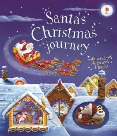 Santa's Christmas Journey by Fiona Watt & Simona Sanfilippo