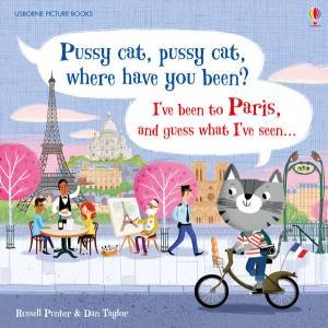 Pussy Cat, Pussy Cat, Where Have You Been? I've Been To Paris And Guess What I've Seen... by Russell Punter