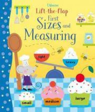 Lift-the-Flap First Sizes And Measuring by Hannah Watson & Melisande Luthringer