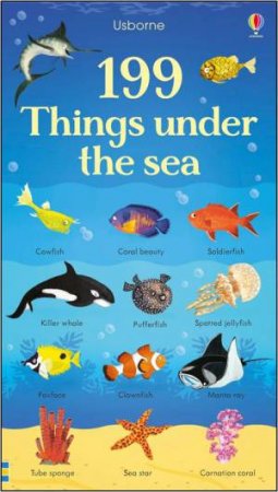 199 Things Under The Sea by Jessica Greenwell & Nikki Dyson