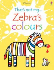 Thats Not My Zebras Colours