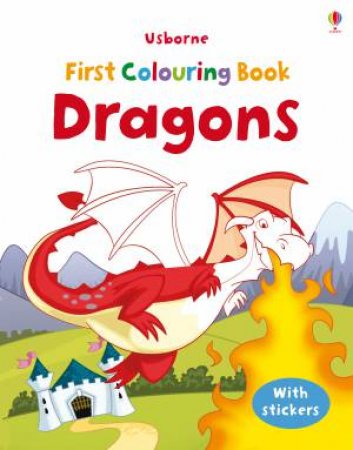 First Colouring Book Dragons by Jessica Greenwell & Andy Elkerton