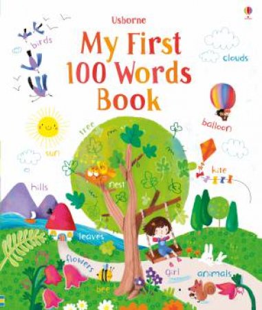 My First 100 Words Book by Felicity Brooks & Sophia Touliatou