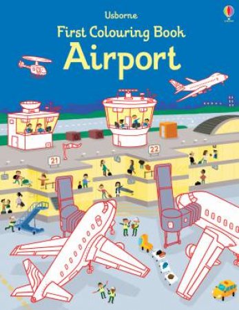 First Colouring Book Airport by Simon Tudhope & Wesley Robins