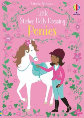Little Sticker Dolly Dressing Ponies by Fiona Watt & Lizzie Mackay