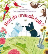 LiftTheFlap First Questions And Answers How Do Animals Talk
