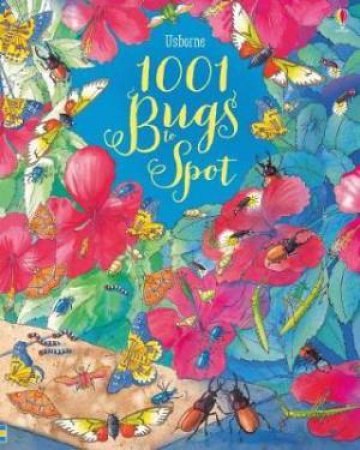 1001 Bugs To Spot by Emma Helbrough & Teri Gower