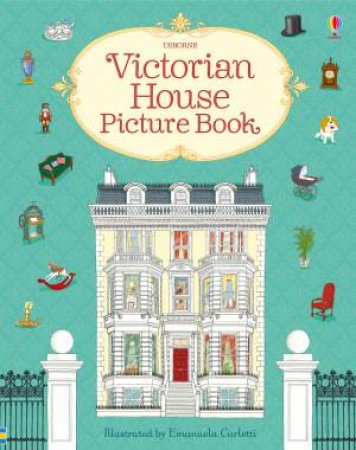 Victorian Doll's House Picture Book by Ruth Brocklehurst & Emanuela Carletti