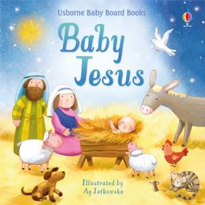 Baby Jesus Board Book by Lesley Sims & Ag Jatkowska