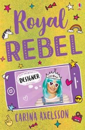 Royal Rebel: Designer by Carina Axelsson