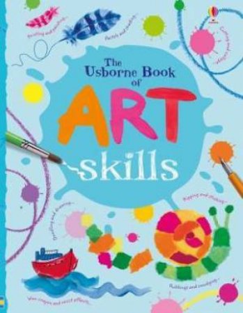 Art Skills by Fiona Watt & Antonia Miller