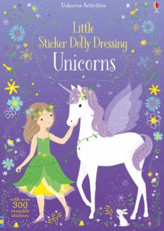 Little Sticker Dolly Dressing Unicorns by Fiona Watt & Lizzie Mackay