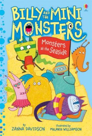 Billy And The Mini Monsters At The Seaside by Zanna Davidson & Melanie Williamson