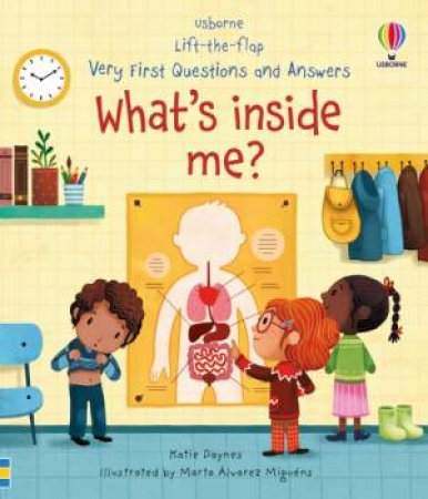 Lift-The-Flap Very First Questions And Answers: What's Inside Me? by Katie Daynes & Marta Alvarez Miguens