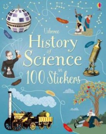 History of Science in 100 Pictures by Abigail Wheatley & Ian McNee