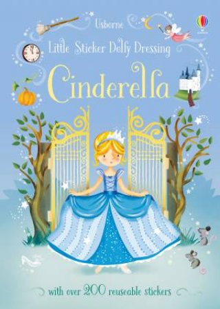 Little Sticker Dolly Dressing Fairytales Cinderella by Fiona Watt & Elizabeth Savanella