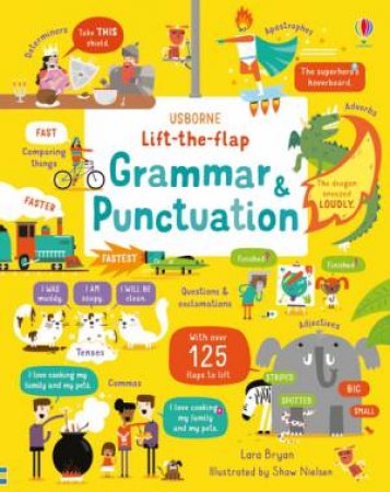 Lift-The-Flap Grammar And Punctuation by Lara Bryan & Shaw Nielsen