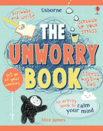 The Unworry Book by Alice James