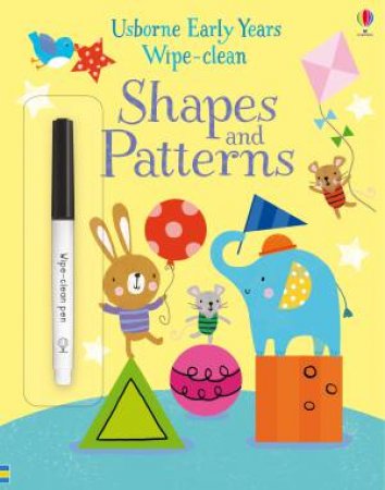 Early Years Wipe-Clean Shapes & Patterns 3-4 by Jessica Greenwell & Damien Barlow & Lisa Barlow