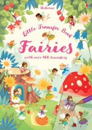 Little Transfer Book: Fairies by Abigail Wheatley & Gaia Bordicchia